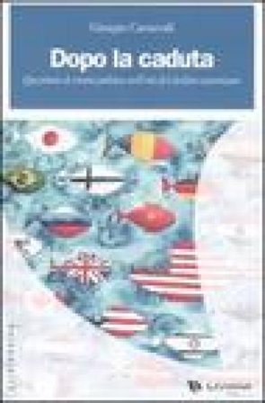 Dopo la caduta. Questioni di teoria politica nell'età del declino americano Giorgio Carnevali