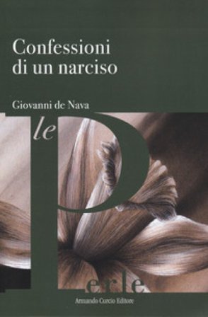 Confessioni di un narciso Giovanni De Nava