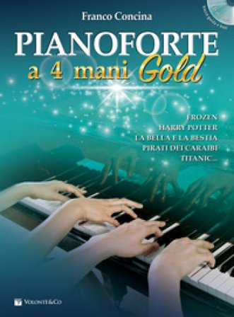 Pianoforte a 4 mani. Ediz. gold. Con CD-Audio Franco Concina