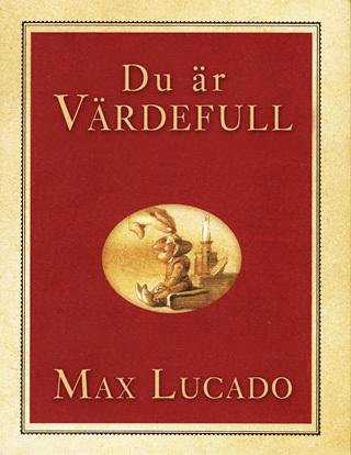 Du är värdefull (presentbok) - Bok av Max Lucado - Inbunden