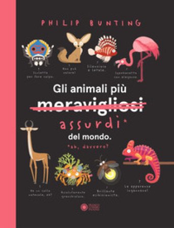 Gli animali più assurdi del mondo Philip Bunting