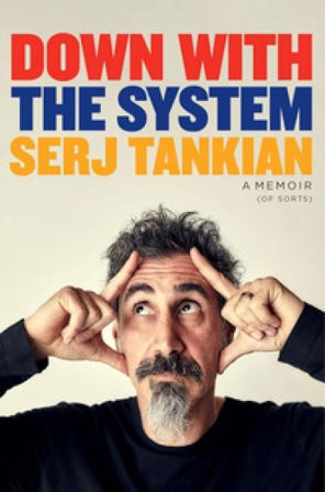 Down with the system. Una specie di autobiografia Serj Tankian