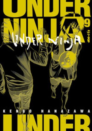 Under ninja. Vol. 9 Kengo Hanazawa
