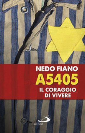 A5405. Il coraggio di vivere Nedo Fiano