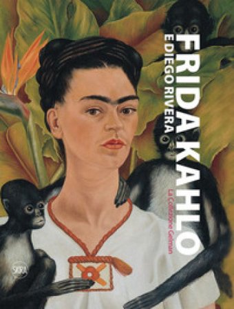 Frida Kahlo, Diego Rivera. La collezione Gelman. Ediz. illustrata Daniela Ferretti