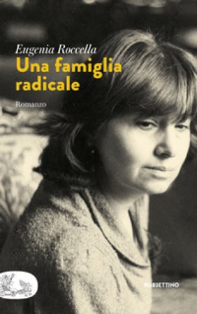 Una famiglia radicale Eugenia Roccella