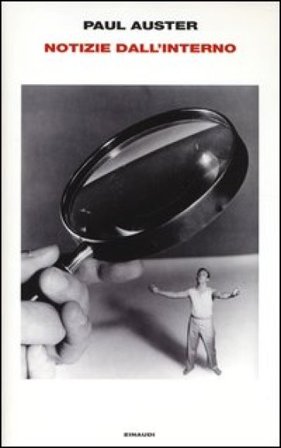 Notizie dall'interno. Ediz. illustrata Paul Auster