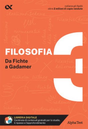 Filosofia. Con estensioni online. Vol. 3: Da Fichte a Gadamer Fausto Lanzoni