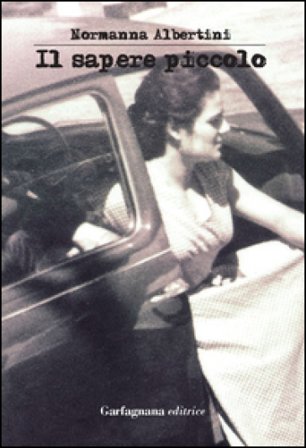 Il sapere piccolo. Racconti sulla nuova via Normanna Albertini