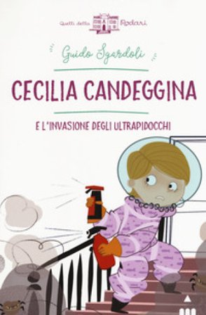 Cecilia Candeggina e l'invasione degli ultrapidocchi Guido Sgardoli