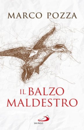 Il balzo maldestro Marco Pozza