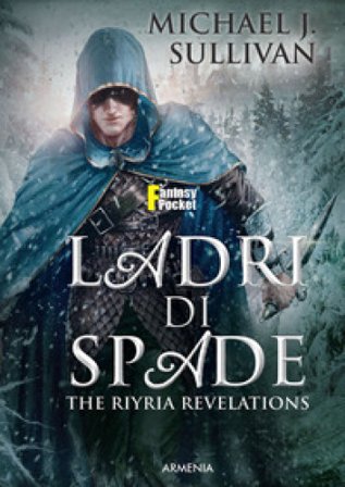 Ladri di spade. The Riyria revelations. Vol. 1 Michael J. Sullivan