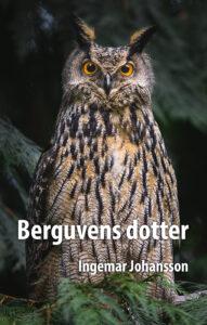 Berguvens dotter - Bok av Ingemar Johansson - Häfte