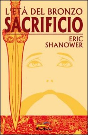 Sacrificio. L'età del bronzo. Vol. 2 Eric Shanower