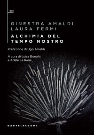 Alchimia del tempo nostro Ginestra Amaldi