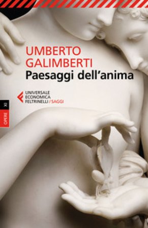 Paesaggi dell'anima Umberto Galimberti