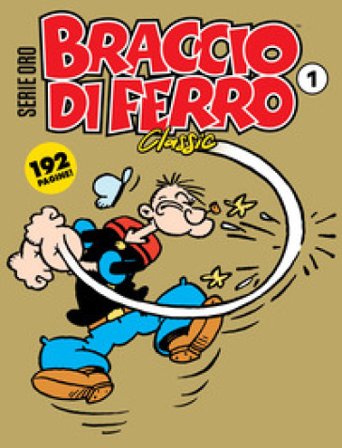 Braccio di Ferro classic. Serie oro. Vol. 1 Bud Sagendorf