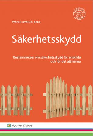 Säkerhetsskydd : bestämmelser om säkerhetsskydd för enskilda och för det allmänna - Bok av Stefan Ryding-Berg - Häfte