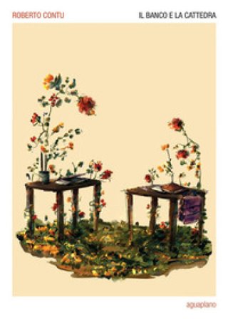 Il banco e la cattedra Roberto Contu