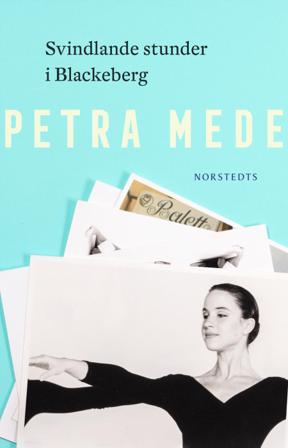 Svindlande stunder i Blackeberg - Bok av Petra Mede - Inbunden