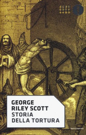 Storia della tortura George Riley Scott