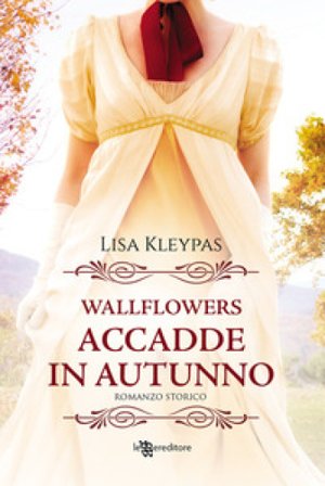 Accadde in autunno. Wallflowers. Vol. 2 Lisa Kleypas