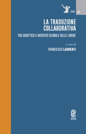 La traduzione collaborativa. Tra didattica e mercato globale delle lingue