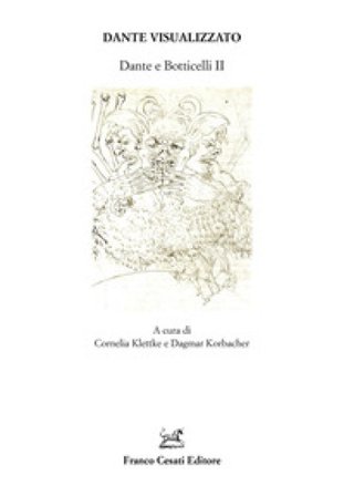 Dante visualizzato. Dante e Botticelli. Vol. 2