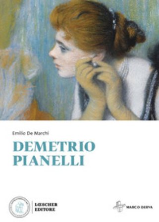 Demetrio Pianelli. Con espansione online Emilio De Marchi