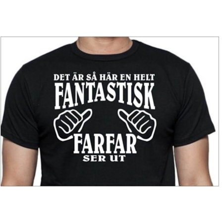 Svart T-shirt - helt fantastisk Farfar ser ut