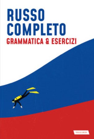 Russo completo. Grammatica & esercizi Anjuta Gancikov