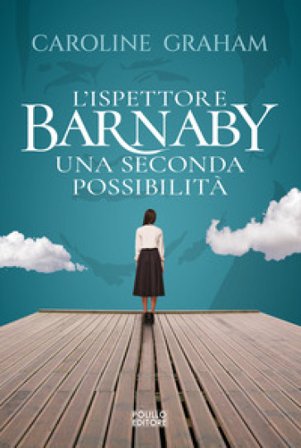 Barnaby. Una seconda possibilità. Vol. 6 Caroline Graham