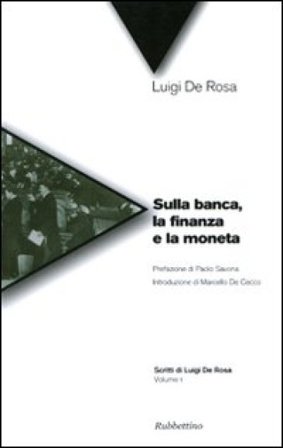 Sulla banca, la finanza e la moneta Luigi De Rosa