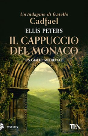 Il cappuccio del monaco Ellis Peters