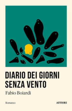 Diario dei giorni senza vento Fabio Boiardi