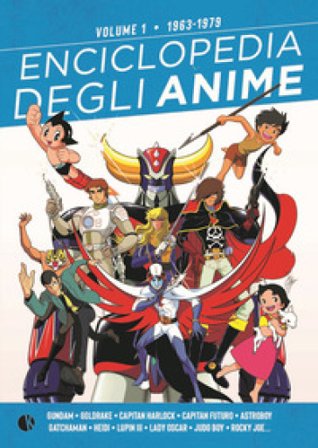 Enciclopedia degli anime. Vol. 1