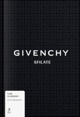 Givenchy. Sfilate. Ediz. illustrata Alexandre Samson