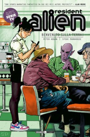 Resident alien. Vol. 1: Benvenuto sulla terra! HOGAN PETER