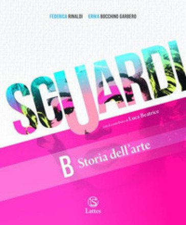 Sguardi. Per la Scuola media. Con e-book. Con espansione online. Vol. A-B-C: Tecniche e comunicazione visiva-Storia dell'arte-Cittadini con l'arte 