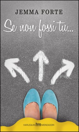 Se non fossi tu... Jemma Forte