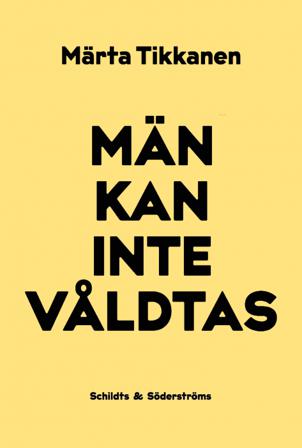 Män kan inte våldtas - Bok av Märta Tikkanen - Kartonnage