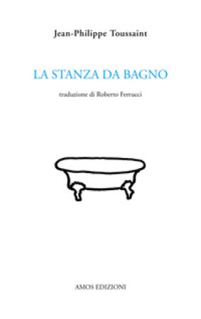 La stanza da bagno Jean-Philippe Toussaint
