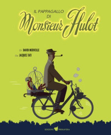 Il pappagallo di Monsieur Hulot David Merveille