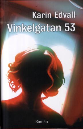 Vinkelgatan 53 - Bok av Karin Edvall - Inbunden