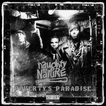 Poverty's paradise Naughty By Nature