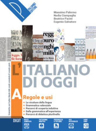 L'italiano di oggi. Per le Scuole superiori. Con e-book. Con espansione online. Vol. A-C Massimo Palermo