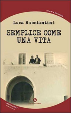 Semplice come una vita Luca Bucciantini