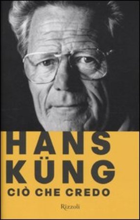 Ciò che credo Hans Küng