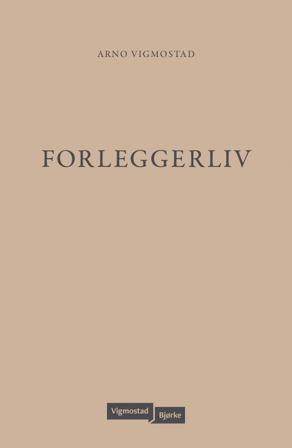 Forleggerliv - Bok av Arno Vigmostad - Hardback