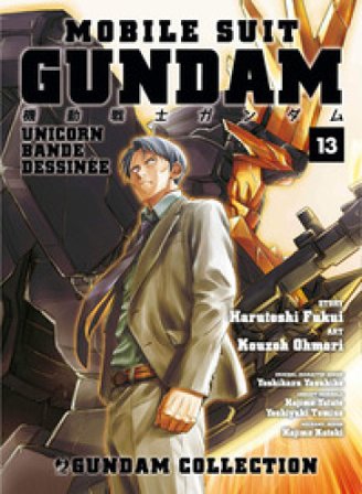 Mobile Suit Gundam Unicorn. Bande Dessinée. Vol. 13 Harutoshi Fukui